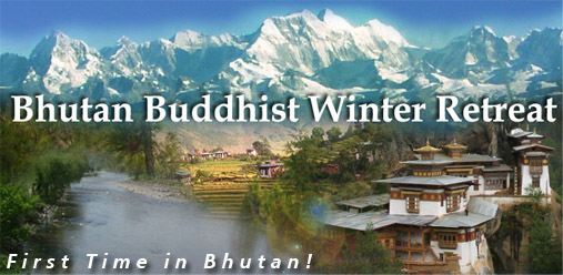 Bhutan Buddhist Winter Retreat-The First time ever that buddist retreat are offered in Bhutan